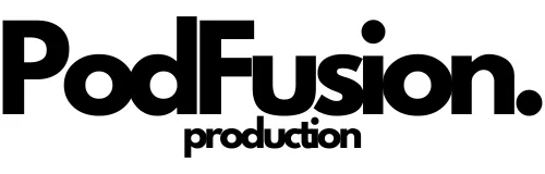 PodFusion Production